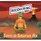 Sore-a-Saurus Rx